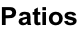 Patios